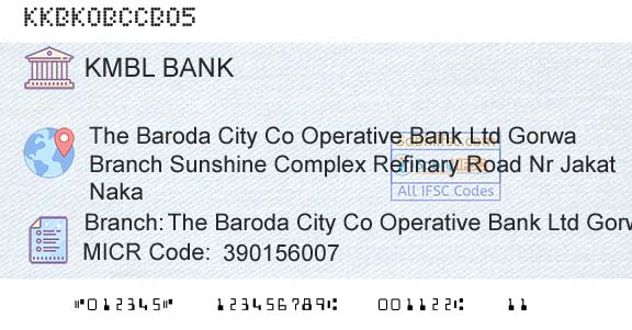 Kotak Mahindra Bank Limited The Baroda City Co Operative Bank Ltd Gorwa BranchBranch 