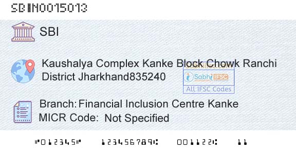 State Bank Of India Financial Inclusion Centre KankeBranch 