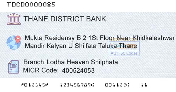 The Thane District Central Cooperative Bank Limited Lodha Heaven Shilphata Branch 