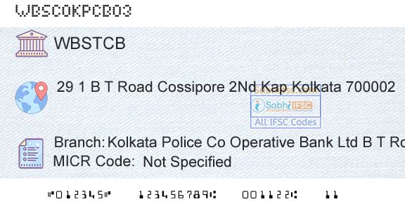 The West Bengal State Cooperative Bank Kolkata Police Co Operative Bank Ltd B T Road BranBranch 